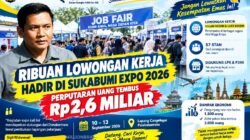 Ribuan Lowongan Kerja Hadir di Sukabumi Expo 2026, Perputaran Uang Tembus Rp2,6 Miliar