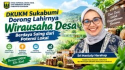 DKUKM Sukabumi Dorong Lahirnya Wirausaha Desa Berdaya Saing dari Potensi Lokal