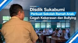 Disdik Sukabumi Perkuat Sekolah Ramah Anak, Cegah Kekerasan dan Bullying