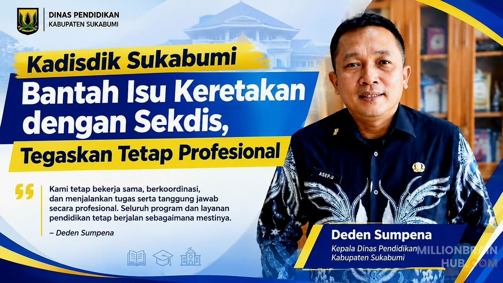 Kadisdik Sukabumi Bantah Isu Keretakan dengan Sekdis, Tegaskan Tetap Profesional. |Foto: dok