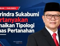 Gerindra Sukabumi Pertanyakan Kenaikan Tipologi Dinas Pertanahan
